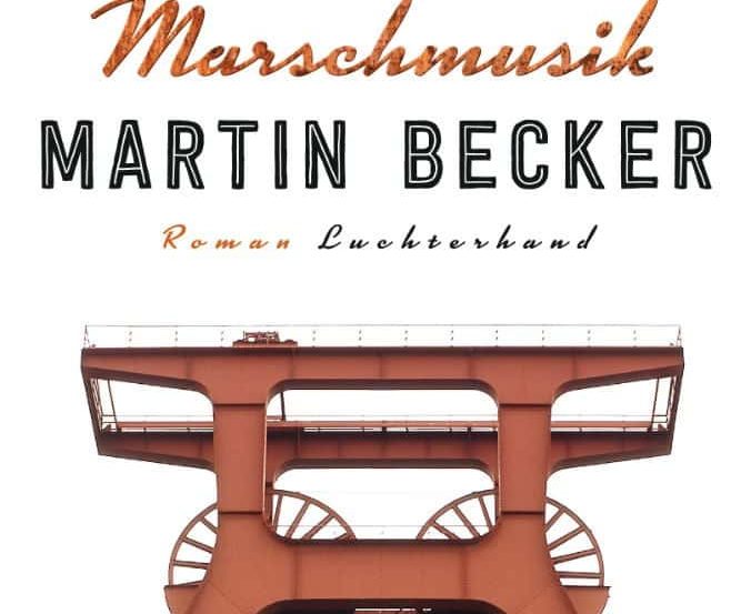 Martin Becker Marschmusik Roman